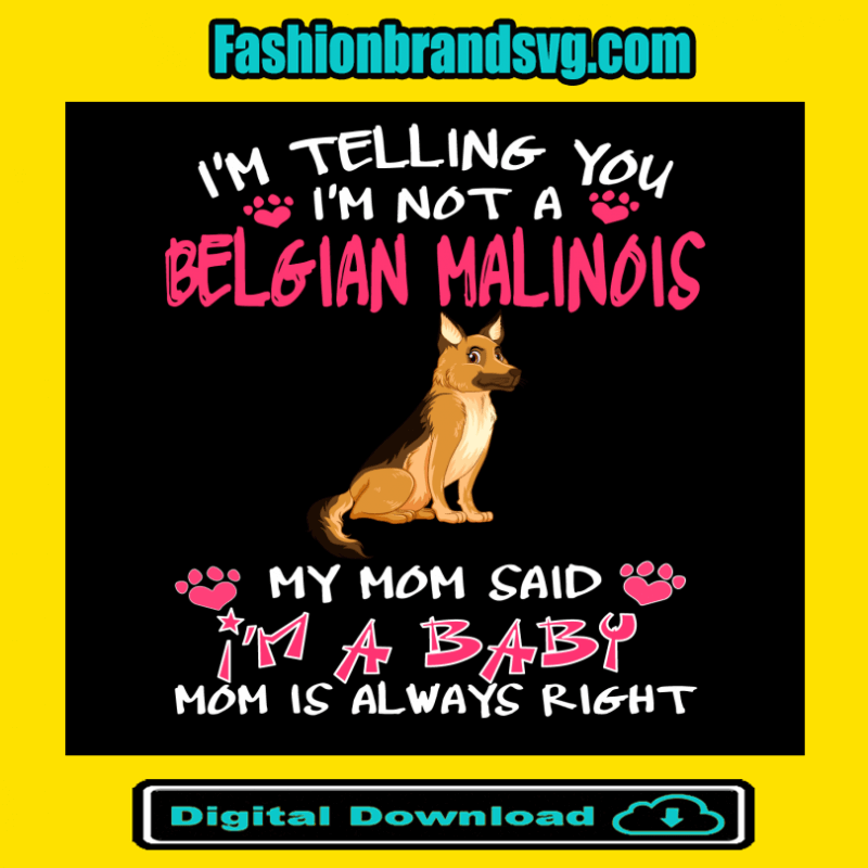 I Am Not A Belgian Malinois Svg