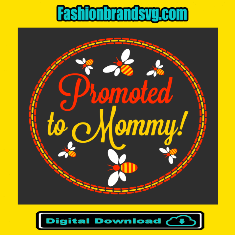 Promoted To Mommy Bee Svg