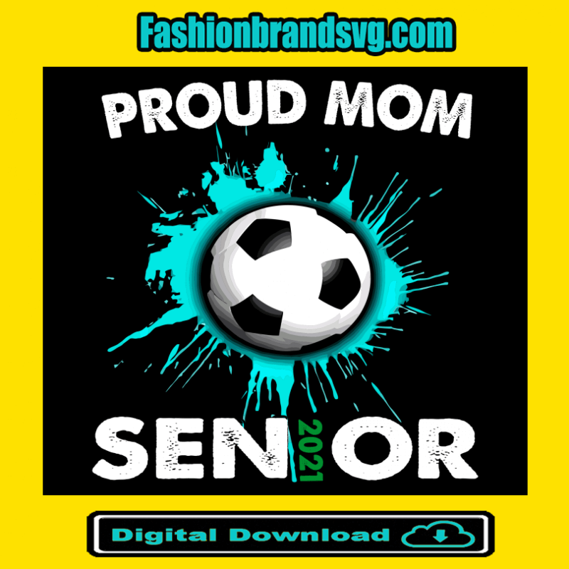 Proud Mom Senior Soccer Svg