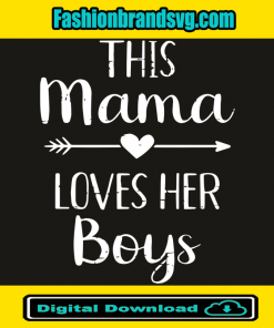 This Mama Loves Her Boys