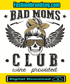 Bad Moms Club Wine Svg
