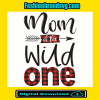 Mom Of The Wild One