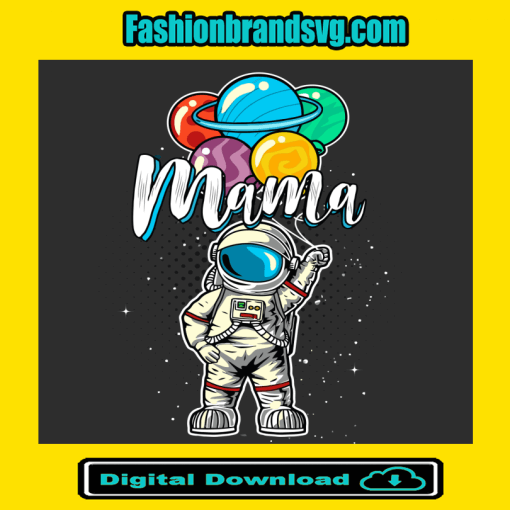 Mama Birthday Funny Astronaut