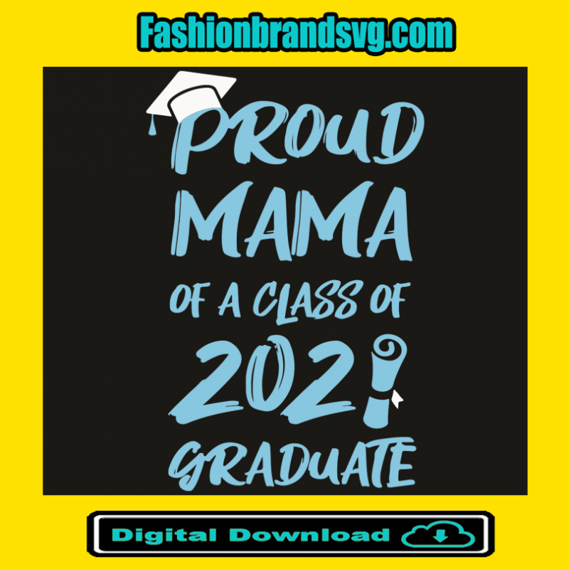 Proud Mama 2021 Svg