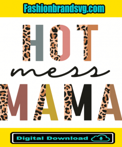 Hot Mess Mama Svg
