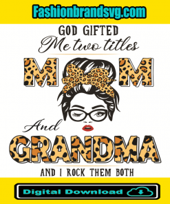 God Gifted MeMom And Grandma