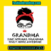 Grandma Like Normal Grandma