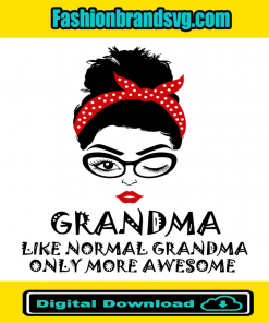 Grandma Like Normal Grandma