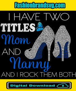 I Have Mom And Nanny