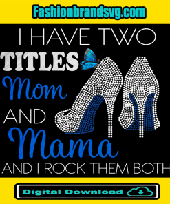 I Have Mom And Mama