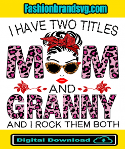I Have Mom And Granny