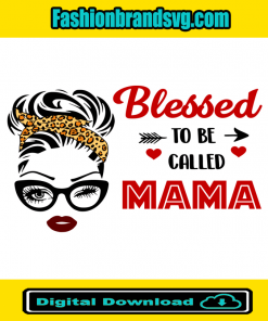 Blessed To Be Called Mama