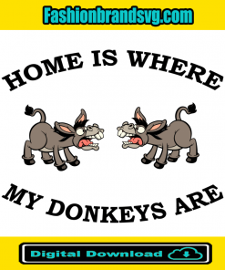 Home Is Where My Donkeys Are Svg