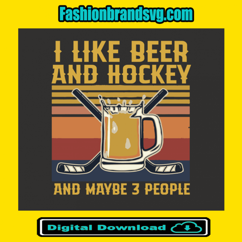 I Like Beer And Hockey