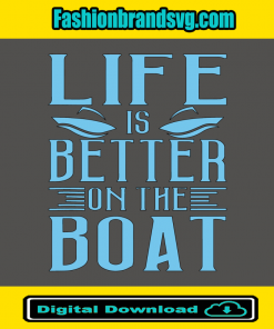 Life Is Better Boat