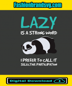 Lazy Is A Strong World