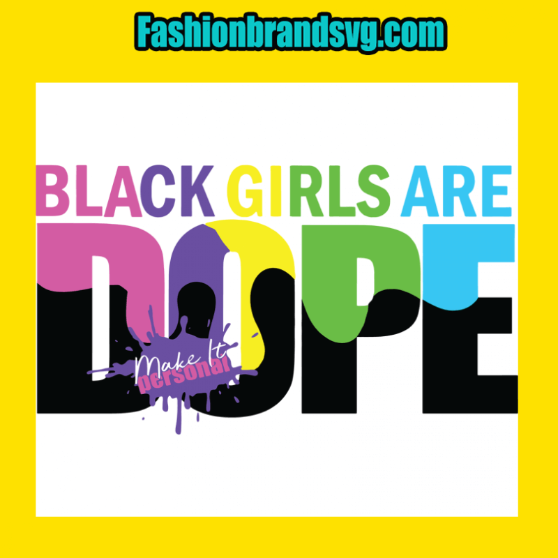 Black Girls Are Dope