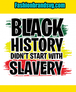 Black History Didn't Start With Slavery