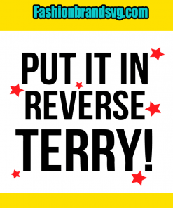 Put It In Reverse Terry