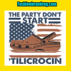The Party DoNot Start Tilicrocin