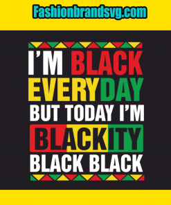 Today Im Blackity Svg