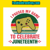 I Paused Game Celebrate Juneteenth