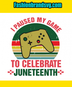 I Paused Game Celebrate Juneteenth