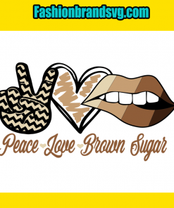 Peace Love Brown Sugar