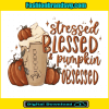 Stressed Blessed Pumpkin Spice